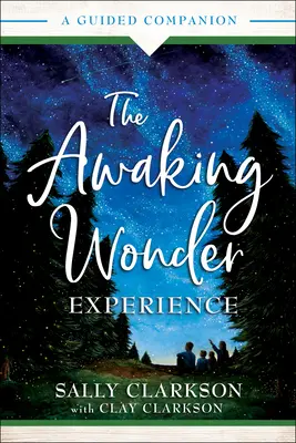 Die Erfahrung des Erwachenden Wunders: Ein geführter Wegbegleiter - The Awaking Wonder Experience: A Guided Companion