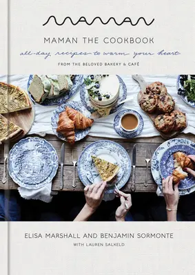 Maman: Das Kochbuch: Ganztagsrezepte, die das Herz erwärmen - Maman: The Cookbook: All-Day Recipes to Warm Your Heart