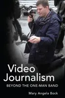 Videojournalismus; Jenseits der Ein-Mann-Band - Video Journalism; Beyond the One-Man Band