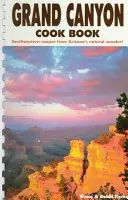 Grand Canyon Kochbuch - Grand Canyon Cookbook