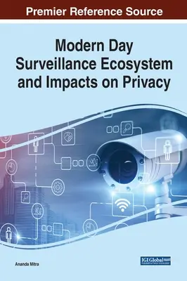 Modernes Überwachungsökosystem und Auswirkungen auf die Privatsphäre - Modern Day Surveillance Ecosystem and Impacts on Privacy