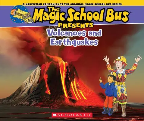 Der magische Schulbus stellt sich vor: Vulkane und Erdbeben: Ein Sachbuch zur Original-Magic-School-Bus-Reihe - The Magic School Bus Presents: Volcanoes & Earthquakes: A Nonfiction Companion to the Original Magic School Bus Series