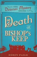 Tod in Bishop's Keep - Ein viktorianischer Krimi Buch 1 - Death At Bishop's Keep - A Victorian Mystery Book 1
