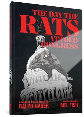 Der Tag, an dem die Ratten ihr Veto gegen den Kongress einlegten - The Day the Rats Vetoed Congress