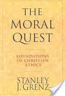 Die moralische Suche: Grundlagen der christlichen Ethik - The Moral Quest: Foundations of Christian Ethics