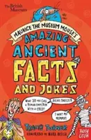 Britisches Museum: Maurice die Museumsmaus's erstaunliches altes Buch mit Fakten und Witzen - British Museum: Maurice the Museum Mouse's Amazing Ancient Book of Facts and Jokes