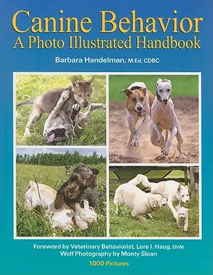 Hundeverhalten: Ein mit Fotos illustriertes Handbuch - Canine Behavior: A Photo Illustrated Handbook