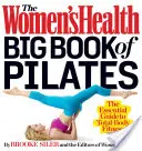 Das Women's Health Big Book of Pilates: Der unverzichtbare Leitfaden für Ganzkörperfitness - The Women's Health Big Book of Pilates: The Essential Guide to Total Body Fitness