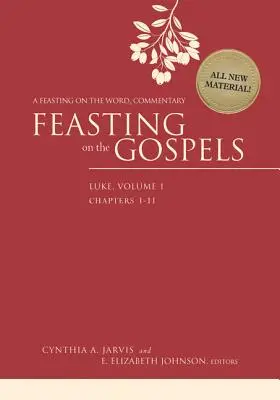 Das Fest der Evangelien - Lukas, Band 1: Ein Kommentar zum Fest des Wortes - Feasting on the Gospels--Luke, Volume 1: A Feasting on the Word Commentary