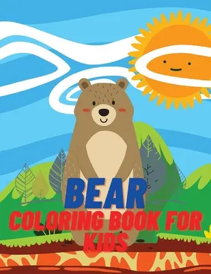 Bären-Malbuch für Kinder: Kinder-Mal- und Activity-Buch für Mädchen und Jungen im Alter von 4-8 Jahren - Bear Coloring Book For Kids: Children Coloring and Activity Book for Girls & Boys Age 4-8