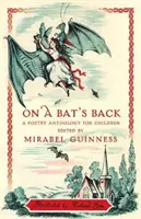 Auf dem Rücken einer Fledermaus: Eine Poesie-Anthologie für Kinder - On a Bat's Back: A Poetry Anthology for Children