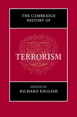 Die Cambridge Geschichte des Terrorismus - The Cambridge History of Terrorism