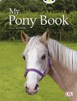 Bug Club Independent Non Fiction Year 1 Gelb A My Pony Book - Bug Club Independent Non Fiction Year 1 Yellow A My Pony Book