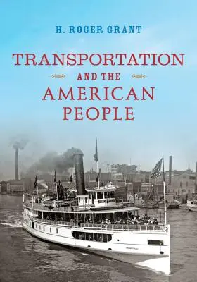 Transport und das amerikanische Volk - Transportation and the American People