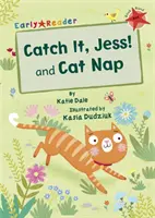 Fang es, Jess! und Cat Nap (Early Reader) - Catch It, Jess! and Cat Nap (Early Reader)