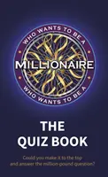 Wer wird Millionär: Das Quizbuch - Who Wants to Be a Millionaire: The Quiz Book