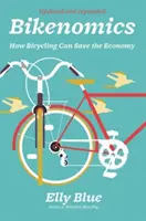 Bikenomics: Wie Fahrradfahren die Wirtschaft retten kann - Bikenomics: How Bicycling Can Save the Economy