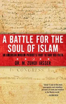 Ein Kampf um die Seele des Islam: Der Kampf eines amerikanischen muslimischen Patrioten zur Rettung seines Glaubens - A Battle for the Soul of Islam: An American Muslim Patriot's Fight to Save His Faith