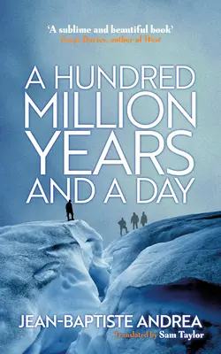 Hundert Millionen Jahre und ein Tag - A Hundred Million Years and a Day