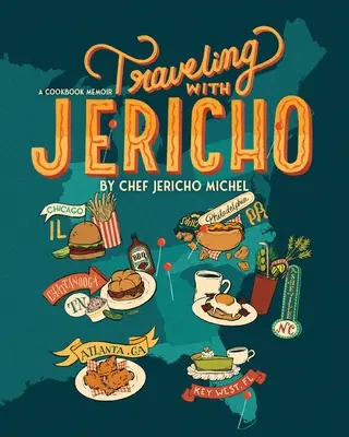 Reisen mit Jericho: Ein Kochbuch mit Erinnerungen - Traveling with Jericho: A Cookbook Memoir