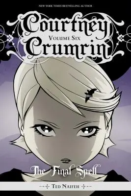 Courtney Crumrin Bd. 6, Band 6: Der letzte Zauber - Courtney Crumrin Vol. 6, Volume 6: The Final Spell