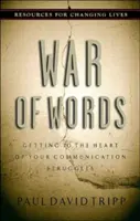 Krieg der Worte: Wie Sie Ihren Kommunikationsproblemen auf den Grund gehen - War of Words: Getting to the Heart of Your Communication Struggles