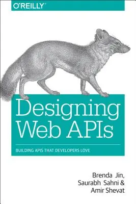 Web-APIs entwerfen: APIs erstellen, die Entwickler lieben - Designing Web APIs: Building APIs That Developers Love