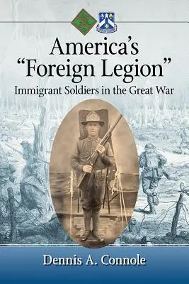 Amerikas Fremdenlegion: Eingewanderte Soldaten im Großen Krieg - America's Foreign Legion: Immigrant Soldiers in the Great War