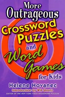 Weitere unverschämte Kreuzworträtsel und Wortspiele für Kinder - More Outrageous Crossword Puzzles and Word Games for Kids