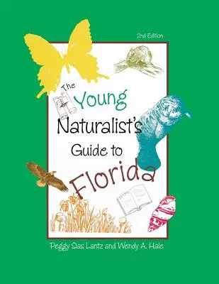 The Young Naturalist's Guide to Florida, Zweite Ausgabe - The Young Naturalist's Guide to Florida, Second Edition