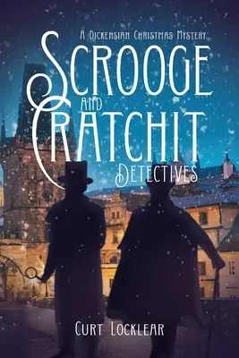 Scrooge und die Cratchit-Detektive: Ein Dickens'scher Weihnachtskrimi - Scrooge and Cratchit Detectives: A Dickensian Christmas Mystery