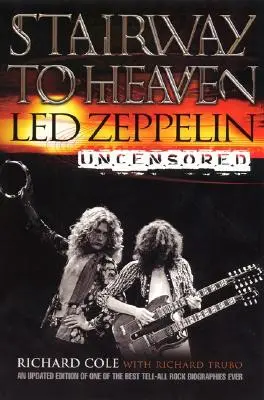 Stairway to Heaven: Led Zeppelin unzensiert - Stairway to Heaven: Led Zeppelin Uncensored