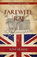 Farewell Raj - Zeuge des Endes des Imperiums - Farewell Raj - Witness to End of Empire