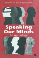 Wir sprechen unsere Gedanken: Eine Anthologie persönlicher Erfahrungen mit psychischen Problemen und ihren Folgen - Speaking Our Minds: An Anthology of Personal Experiences of Mental Distress and Its Consequences