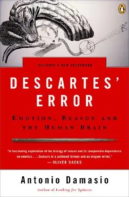 Descartes' Irrtum: Emotion, Vernunft und das menschliche Gehirn - Descartes' Error: Emotion, Reason, and the Human Brain