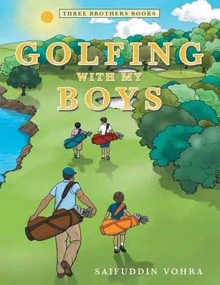 Golf spielen mit meinen Jungs: Drei Brüder Bücher - Golfing with My Boys: Three Brothers Books