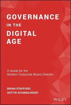 Unternehmensführung im digitalen Zeitalter: Ein Leitfaden für den modernen Unternehmensvorstand - Governance in the Digital Age: A Guide for the Modern Corporate Board Director