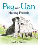 Peg und Uan: Freunde finden - Peg and Uan: Making Friends