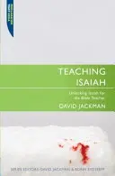 Jesaja lehren: Jesaja für den Bibellehrer entschlüsseln - Teaching Isaiah: Unlocking Isaiah for the Bible Teacher