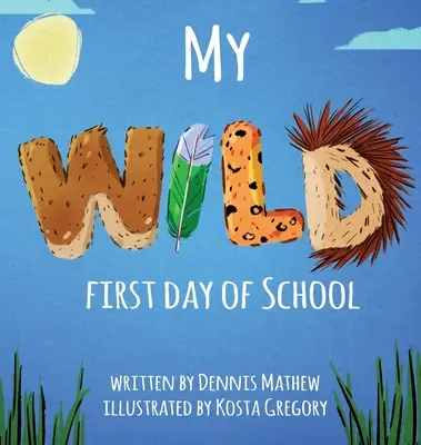 Mein erster Schultag mit WILD - My WILD First Day of School