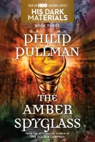Seine dunklen Materialien: Das Bernsteinspyglass (Buch 3) - His Dark Materials: The Amber Spyglass (Book 3)