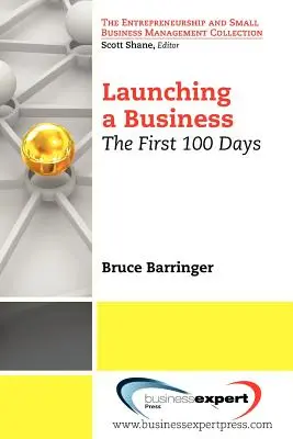 Ein Unternehmen gründen: Die ersten 100 Tage - Launching a Business: The First 100 Days