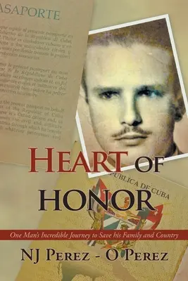 Herz der Ehre: Die unglaubliche Reise eines Mannes zur Rettung seiner Familie und seines Landes - Heart of Honor: One Man's Incredible Journey to Save his Family and Country