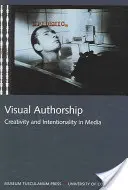 Visuelle Autorenschaft: Kreativität und Intentionalität in den Medien - Visual Authorship: Creativity and Intentionality in Media