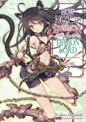 Wie man keinen Dämonenlord beschwört: Band 2 - How Not to Summon a Demon Lord: Volume 2