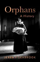 Waisenkinder: Eine Geschichte - Orphans: A History
