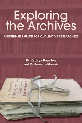 Die Erforschung der Archive: Ein Leitfaden für Anfänger in der qualitativen Forschung - Exploring the Archives: A Beginner's Guide for Qualitative Researchers