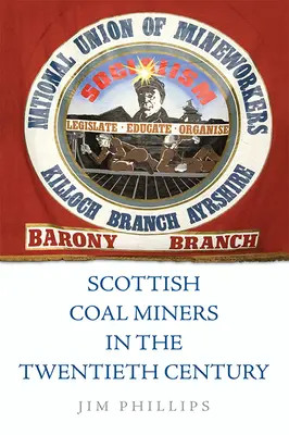 Schottische Bergarbeiter im zwanzigsten Jahrhundert - Scottish Coal Miners in the Twentieth Century