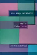 Psalmen für jedermann - Teil 2, Psalmen 73-150 (Goldingay The Revd Dr. John (Autor)) - Psalms for Everyone - Part 2, psalms 73-150 (Goldingay The Revd Dr John (Author))