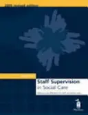 Personalsupervision in der Sozialfürsorge - Ein echter Unterschied für Mitarbeiter und Dienstleistungsnutzer - Staff Supervision in Social Care - Making a Real Difference for Staff and Service Users